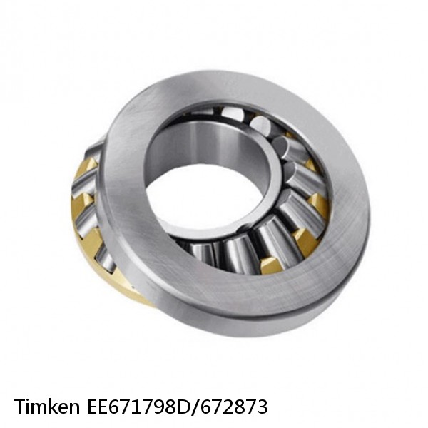 EE671798D/672873 Timken Thrust Tapered Roller Bearings
